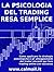 LA PSICOLOGIA DEL TRADING R...