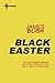 Black Easter: After Such Knowledge Book 3