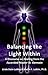 Balancing the Light Within
