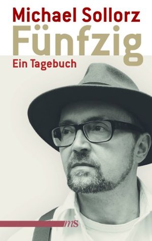 Fünfzig. Ein Tagebuch (German Edition)