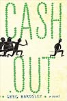 Cash Out: A Novel