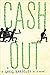 Cash Out by Greg Bardsley