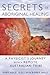 Secrets of Aboriginal Healing by Gary Holz Secrets of Aboriginal Healing by Gary Holz