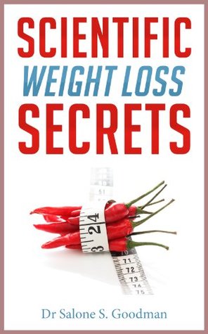 Scientific Weight Loss Secrets - How To Lose Weight Fast the Sensible Way! (weight loss books)