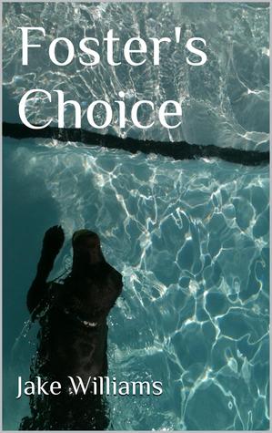 Foster's Choice (Foster's Life #3)