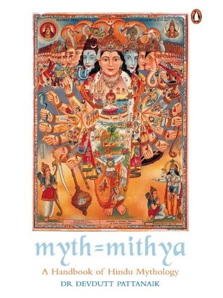 Myth = Mithya: A Handbook of Hindu Mythology