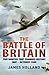 The Battle of Britain by James  Holland