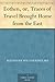 Eothen, or, Traces of Travel Brought Home from the East by Alexander William Kinglake