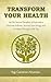 Transform Your Health by Cameron Alborzian