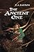 The Ancient One by T.A. Barron The Ancient One by T.A. Barron