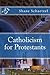 Catholicism for Protestants
