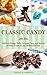 Classic Candy by Abigail R. Gehring