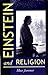 Einstein and Religion by Max Jammer
