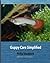 Guppy Care Simplified by Philip Shaddock