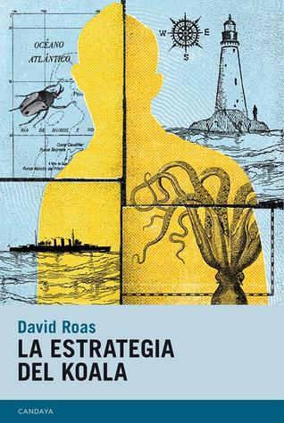Portada de La estrategia del Koala, de David Roas