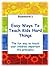 Easy Ways To Teach Kids Har...