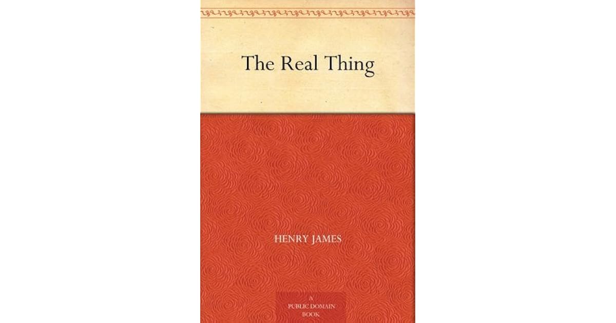 The Real Thing by Henry James