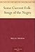 Some Current Folk-Songs of the Negro by Will H. Thomas