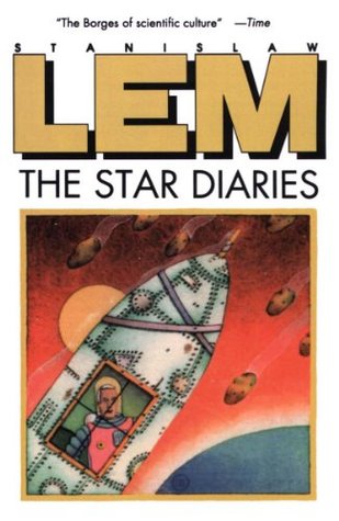 The Star Diaries: Further Reminiscences of Ijon Tichy