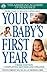 Your Baby's First Year by American Academy of Pediatr... Your Baby's First Year by American Academy of Pediatr...
