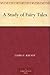 A Study of Fairy Tales by Laura F. Kready