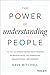 The Power of Understanding People: The Key to Strengthening Relationships, Increasing Sales, and Enhancing Organizational Performance