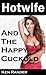Hotwife and the Happy Cuckold
