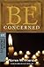 Be Concerned (Minor Prophets): Making a Difference in Your Lifetime (The BE Series Commentary)