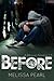 Before by Melissa Pearl Before by Melissa Pearl
