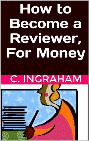 How to Become a Reviewer For Money Start Today Earn Tomorrow (Kindle Edition)