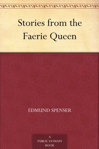 Stories from the Faerie Queen (Kindle Edition)