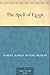 The Spell of Egypt by Robert Smythe Hichens