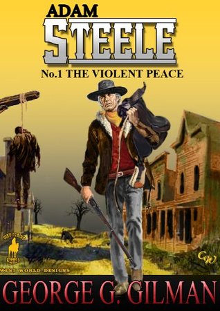 The Violent Peace (Adam Steele, #1)