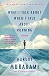 Book cover for What I Talk About When I Talk About Running: A Memoir