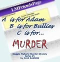 A is for Adam, B is for Bullies and C is for .... Murder