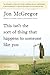 This Isn't the Sort of Thing That Happens to Someone Like You: Stories