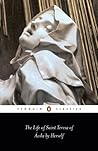The Life of St Teresa of Avila by Herself by Teresa de Ávila