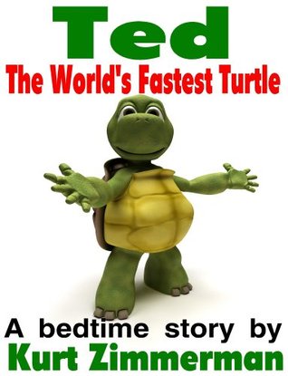Ted, The World's Fastest Turtle (Kindle Edition)