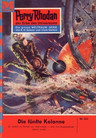 Perry Rhodan 223: Die fünfte Kolonne: Perry Rhodan-Zyklus "Die Meister der Insel" (Perry Rhodan-Erstauflage) (German Edition)