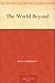 The World Beyond