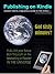 PUBLISHING ON KINDLE by Eponymous Rox