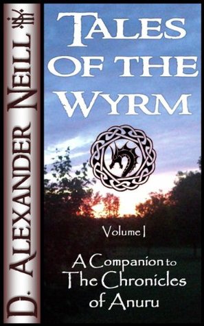 Tales of the Wyrm, Volume 1 (Kindle Edition)