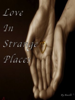 Love In Strange Places: Ancelli (Kindle Edition)