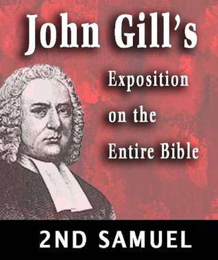 John Gill's Exposition on the Entire Bible-Book of 2nd Samuel