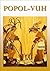 POPOL-VUH O LIBRO DEL CONSEJO DE LOS INDIOS QUICHÉS (Spanish Edition)