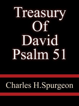 Treasury Of David Psalm 51 - Charles H. Spurgeon