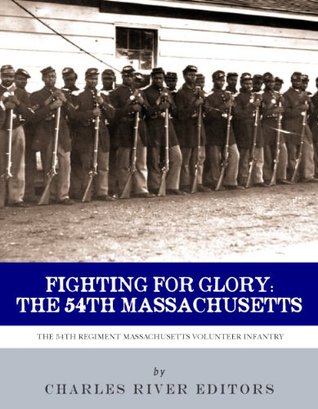 The History and Legacy of the 54th Massachusetts Volunteer Infantry Regiment