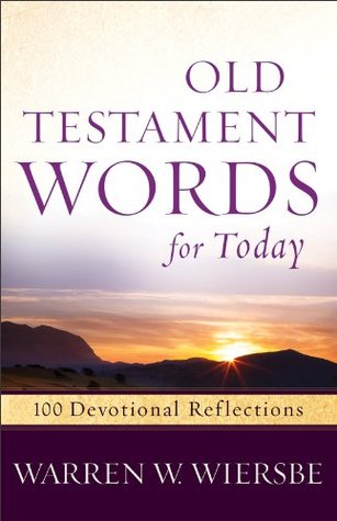 Old Testament Words for Today: 100 Devotional Reflections