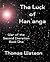 The Luck of Han'anga