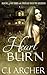 Heart Burn by C.J. Archer Heart Burn by C.J. Archer